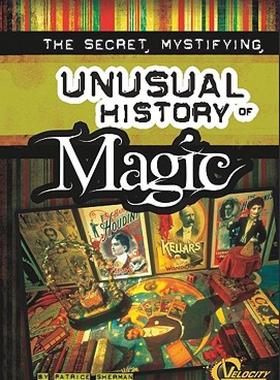 【预售】The Secret, Mystifying, Unusual History of Magic