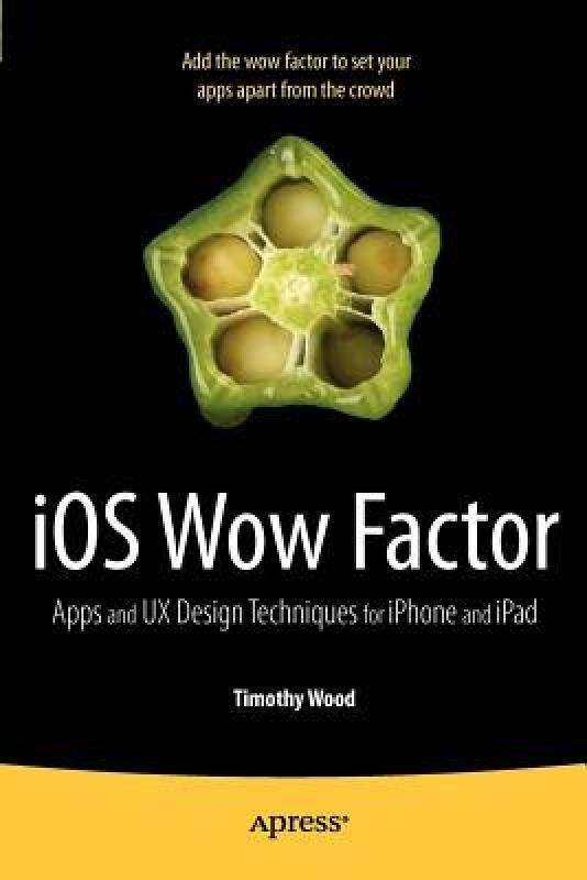 【预售】IOS Wow Factor: UX Design Techniques for Iphone and