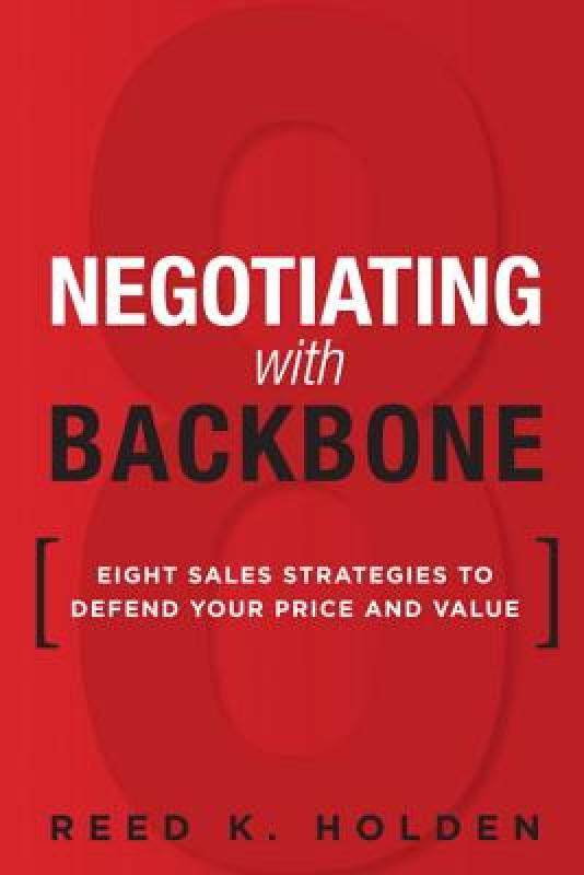 【预售】negotiating with backbone: eight sales strategies to