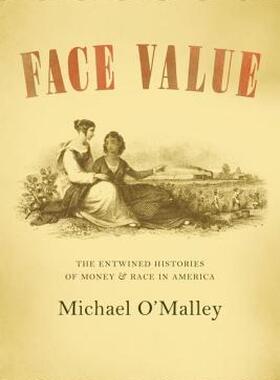 【预售】Face Value: The Entwined Histories of Money and Race