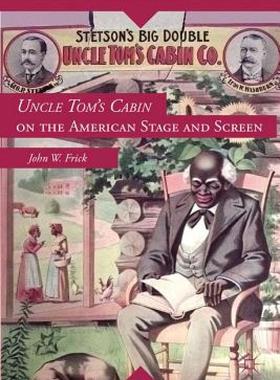 【预售】Uncle Tom's Cabin on the American Stage and Screen