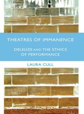 【预售】Theatres of Immanence: Deleuze and the Ethics of