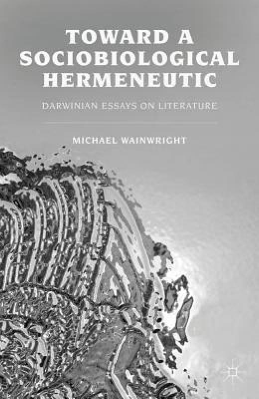 【预售】Toward a Sociobiological Hermeneutic: Darwinian