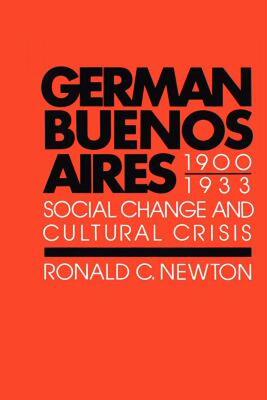 【预售】German Buenos Aires, 1900-1933: Social Change and