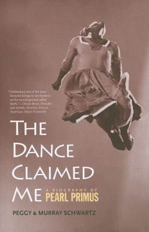 【预售】the dance claimed me: a biography of pearl primus