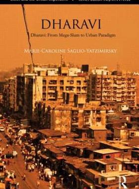【预售】Dharavi: From Mega-Slum to Urban Paradigm
