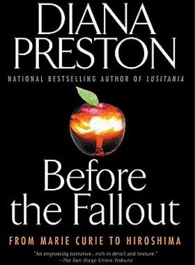 【预售】Before the Fallout: From Marie Curie to Hiroshima