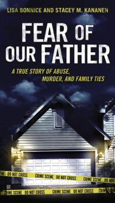 【预售】Fear of Our Father: The True Story of Abuse, Murder