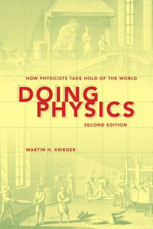 【预售】Doing Physics: How Physicists Take Hold of the