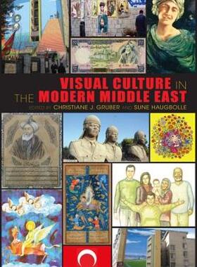 【预售】Visual Culture in the Modern Middle East: Rhetoric