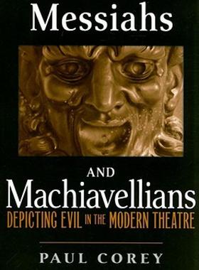 【预售】Messiahs and Machiavellians: Depicting Evil in the