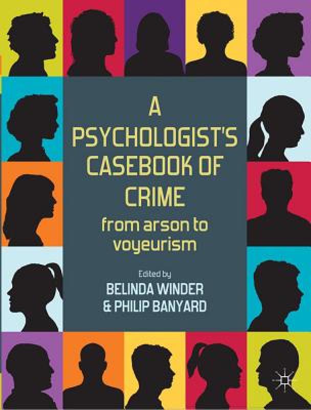 【预售】A Psychologist's Casebook of Crime: From Arson to 书籍/杂志/报纸 原版其它 原图主图