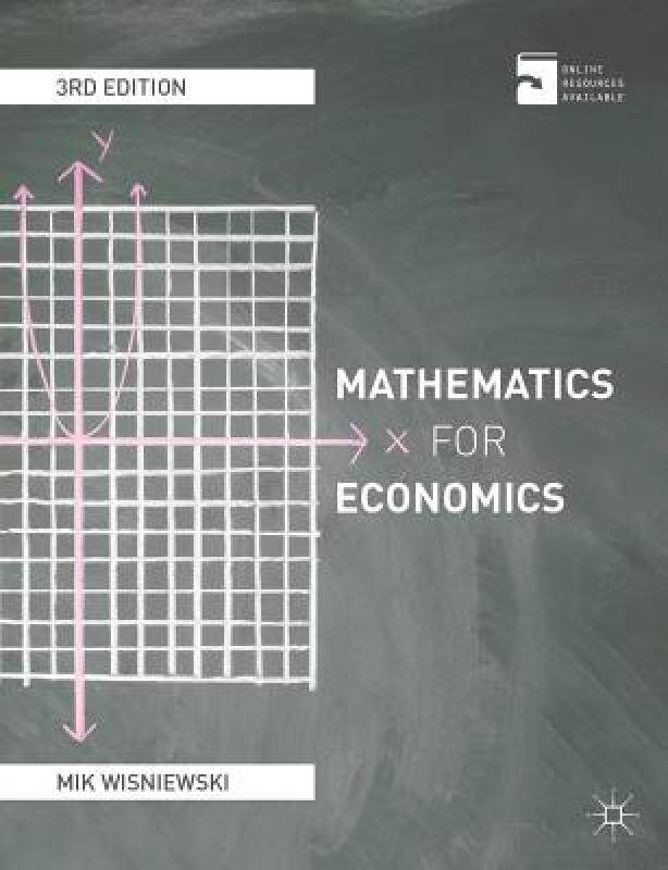 【预售】Mathematics for Economics: An Integrated Approach