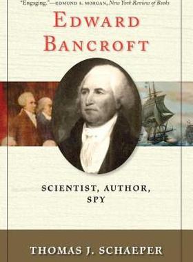 【预售】Edward Bancroft: Scientist, Author, Spy