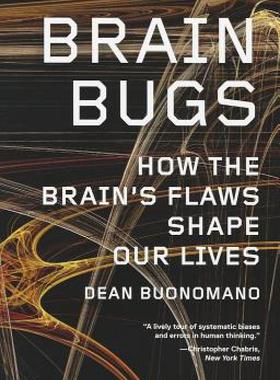 【预售】Brain Bugs: How the Brain's Flaws Shape Our Lives