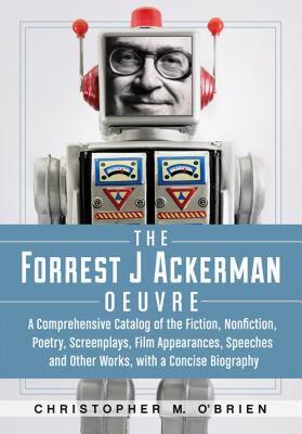 【预售】The Forrest J Ackerman Oeuvre: A Comprehensive