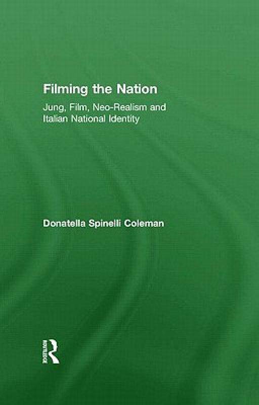 【预售】Filming the Nation: Jung, Film, Neo-Realism and