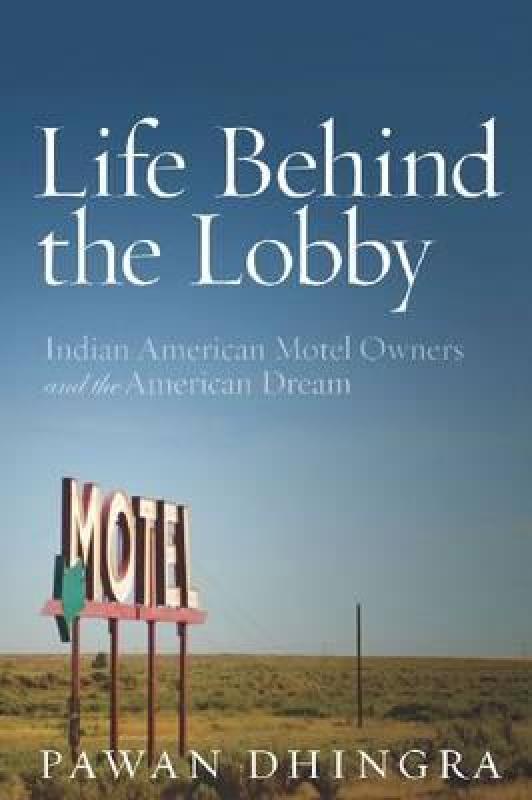 【预售】Life Behind the Lobby: Indian American Motel Owners