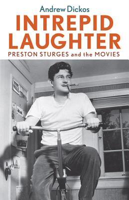 【预售】Intrepid Laughter: Preston Sturges and the Movies