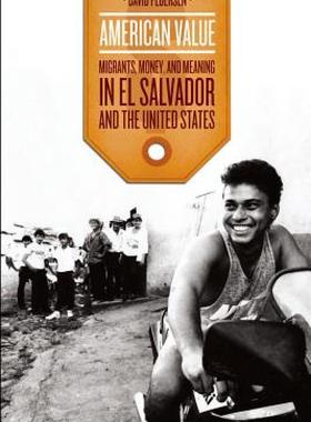 【预售】American Value: Migrants, Money, and Meaning in El