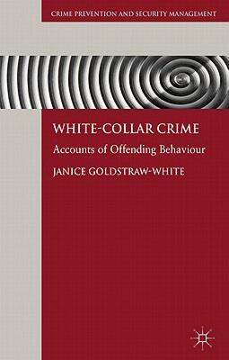 【预售】White-Collar Crime: Accounts of Offending Behaviour