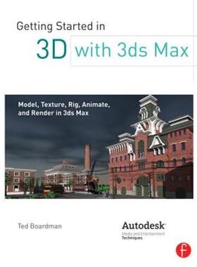 【预售】Getting Started in 3D with 3ds Max: Model, Texture