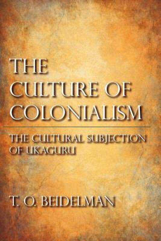 【预售】The Culture of Colonialism: The Cultural Subjection