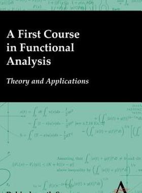 【预售】A First Course in Functional Analysis: Theory and