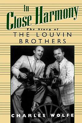 【预售】In Close Harmony: The Story of the Louvin Brothers