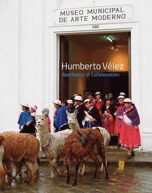 【预售】Humberto Velez: Aesthetics of Collaboration