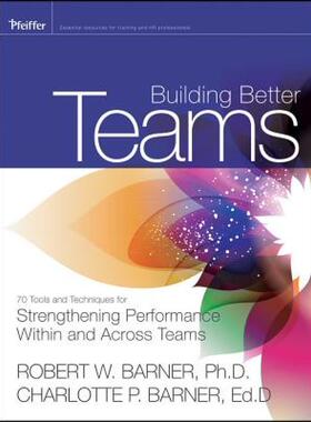 【预售】Building Better Teams: 70 Tools and Techniques for