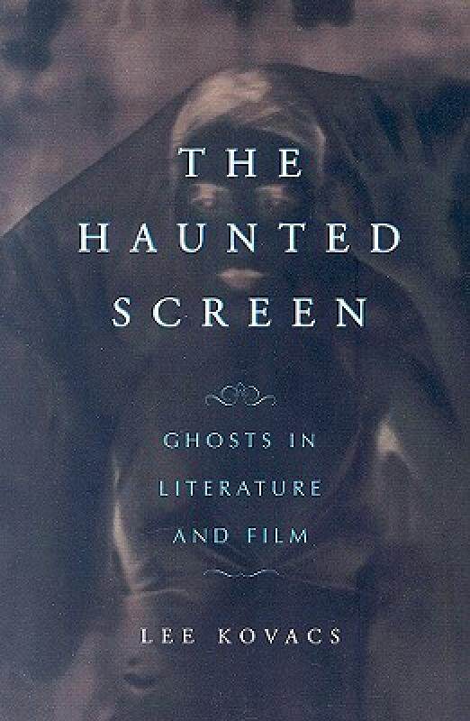 【预售】The Haunted Screen: Ghosts in Literature and Film