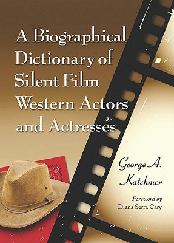 【预售】A Biographical Dictionary of Silent Film Western