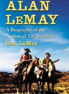 【预售】Alan Lemay: A Biography of the Author of the