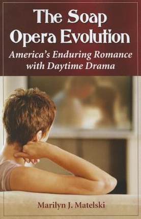 【预售】The Soap Opera Evolution: America's Enduring Romance