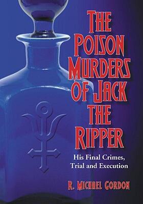 【预售】The Poison Murders of Jack the Ripper: His Final