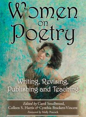 【预售】Women on Poetry: Writing, Revising, Publishing and