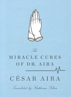 【预售】The Miracle Cures of Dr. Aira
