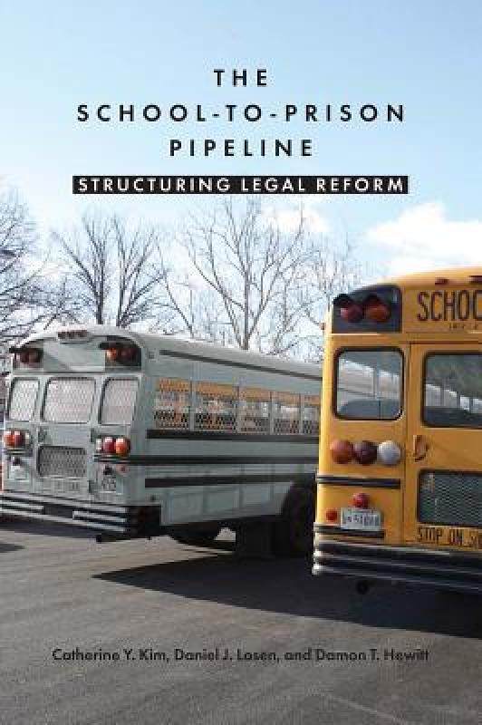 【预售】The School-To-Prison Pipeline: Structuring Legal