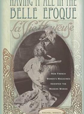 【预售】Having It All in the Belle Epoque: How French