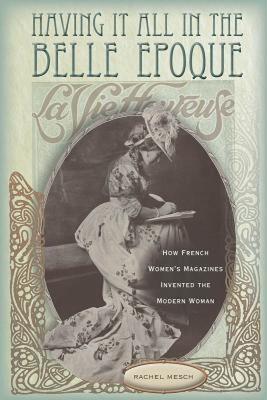 【预售】Having It All in the Belle Epoque: How French