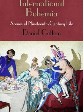 【预售】International Bohemia: Scenes of Nineteenth-Century