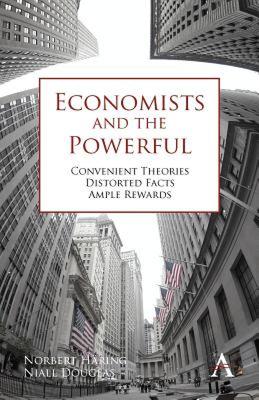【预售】Economists and the Powerful: Convenient Theories