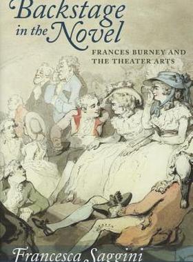 【预售】Backstage in the Novel: Frances Burney and the