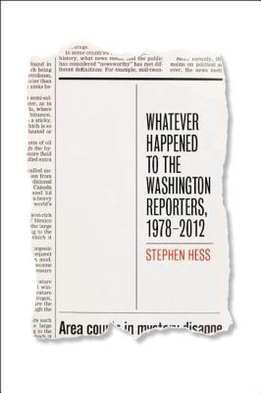 【预售】Whatever Happened to the Washington Reporters