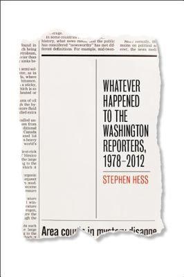 【预售】Whatever Happened to the Washington Reporters