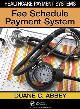 【预售】Healthcare Payment Systems: Fee Schedule Payment