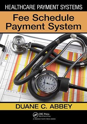 【预售】Healthcare Payment Systems: Fee Schedule Payment