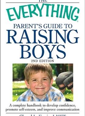 【预售】The Everything Parent's Guide to Raising Boys: A
