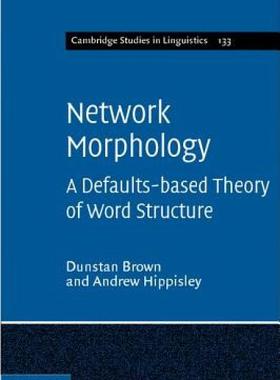【预售】Network Morphology: A Defaults-Based Theory of Word